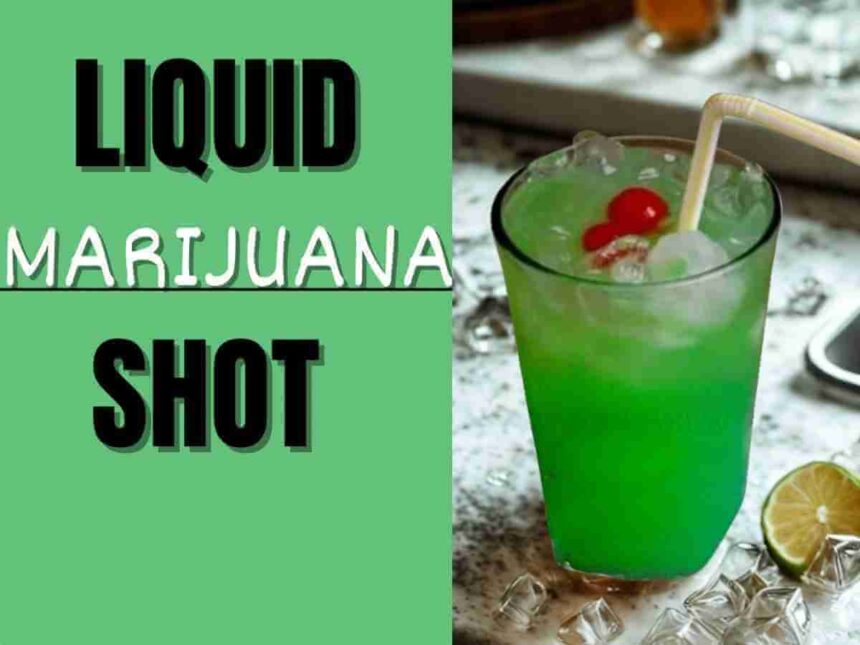 liquid marijuana shot