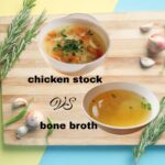 Chicken Stock vs Bone Broth