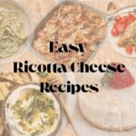 Easy Recipes Using Ricotta Cheese