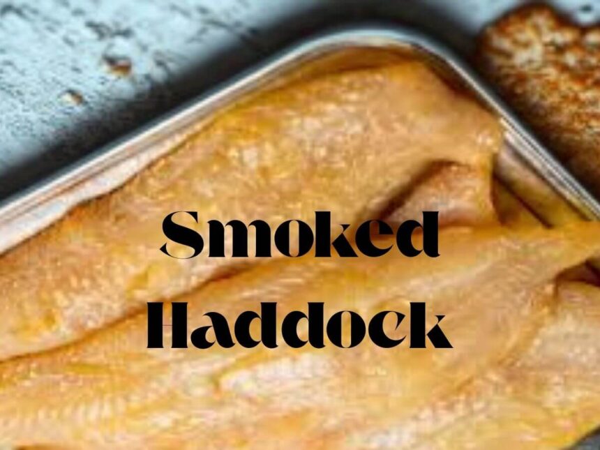 Smoked Haddock