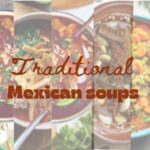 Traditional Mexican soups