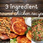 3 ingredient ground chicken recipes