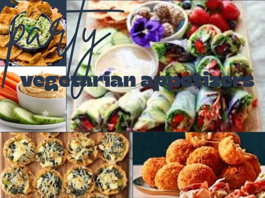vegetarian appetizers for party