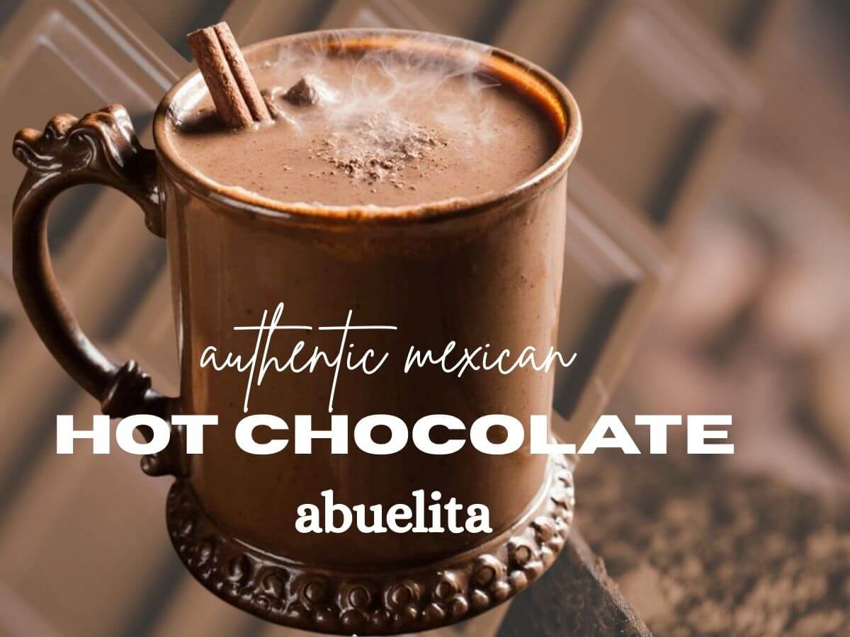 authentic mexican hot chocolate recipe abuelita