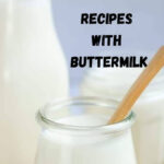 Recipes with Buttermilk